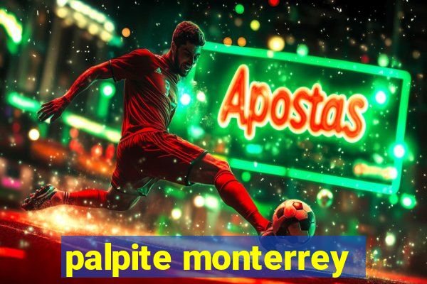 palpite monterrey